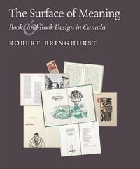 Cover image for The Surface of Meaning: Books and Book Design in Canada