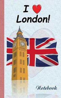 Cover image for I love London (Notebook / Notizbuch)