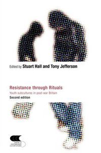Cover image for Resistance Through Rituals: Youth Subcultures in Post-War Britain