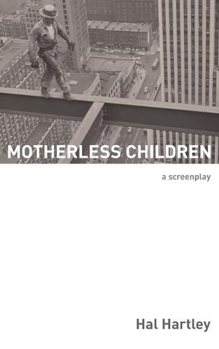 Motherless Children: A Screenplay