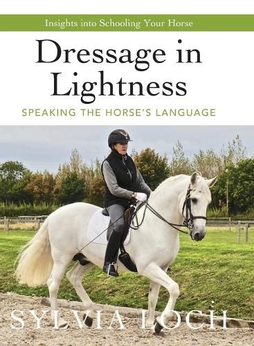 Cover image for Dressage in Lightness: Speaking the Horse's Language