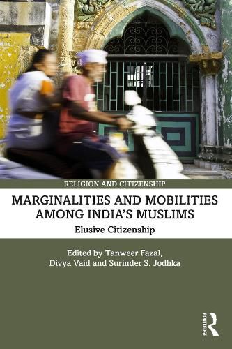 Cover image for Marginalities and Mobilities among India's Muslims