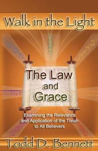 Cover image for The Law and Grace: Examine the Relevance and Application of the Torah to all Believers