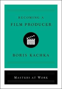 Cover image for Becoming a Film Producer