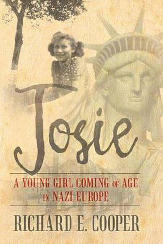 Cover image for Josie: A Young Girl Coming of Age in Nazi Europe