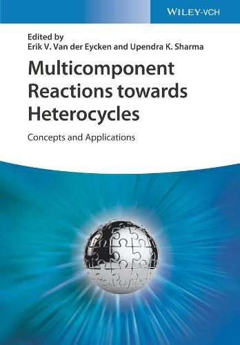 Multicomponent Reactions towards Heterocycles - Concepts and Applications