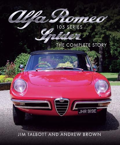 Cover image for Alfa Romeo 105 Series Spider: The Complete Story