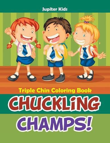 Cover image for Chuckling Champs! Triple Chin Coloring Book