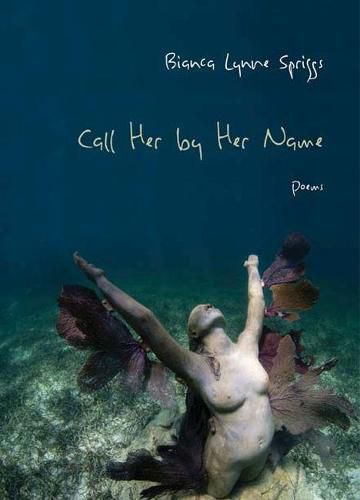 Cover image for Call Her by Her Name: Poems