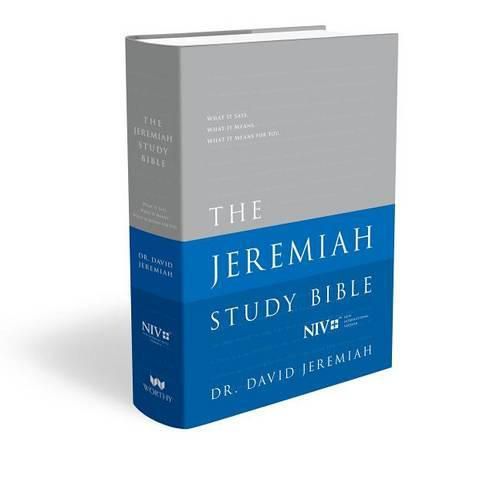 Cover image for THE JEREMIAH STUDY BIBLE, NIV: JACKETED HARDCOVER: What It Says. What It Means. What It Means for You.