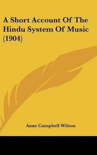 A Short Account of the Hindu System of Music (1904)