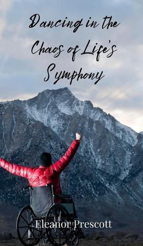 Cover image for Dancing in the Chaos of Life's Symphony