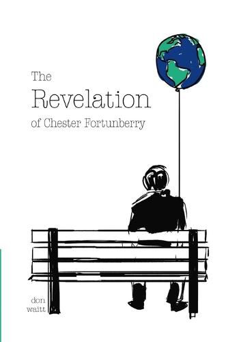 Cover image for The Revelation of Chester Fortunberry