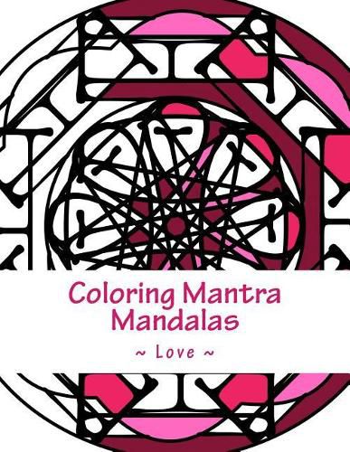 Cover image for Coloring Mantra Mandalas - Love