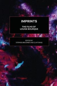 Cover image for Imprints: The Films of Louise Bourque