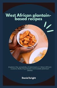 Cover image for West African plantain-based recipes