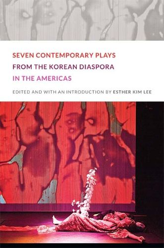 Cover image for Seven Contemporary Plays from the Korean Diaspora in the Americas