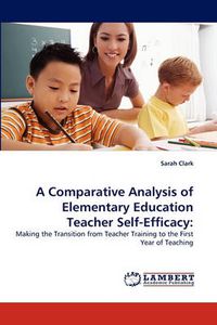 Cover image for A Comparative Analysis of Elementary Education Teacher Self-Efficacy