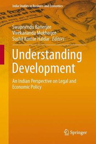 Cover image for Understanding Development: An Indian Perspective on Legal and Economic Policy