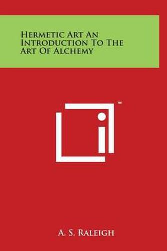 Hermetic Art an Introduction to the Art of Alchemy