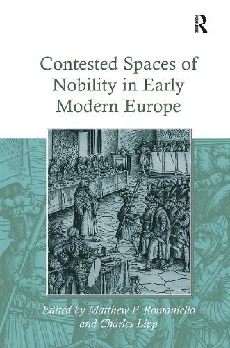 Cover image for Contested Spaces of Nobility in Early Modern Europe