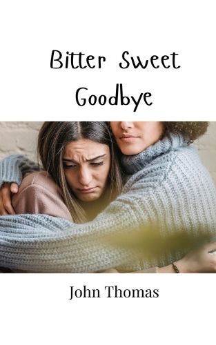 Cover image for Bitter Sweet Goodbye