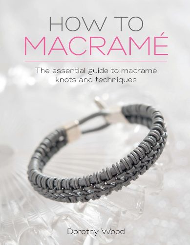 Cover image for How to Macrame: The essential guide to macrame knots and techniques