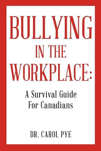 Cover image for Bullying in the Workplace: A Survival Guide For Canadians