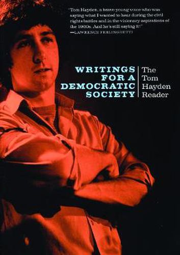 Cover image for Writings for a Democratic Society: The Tom Hayden Reader
