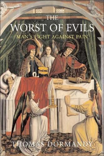 Cover image for The Worst of Evils: The Fight Against Pain