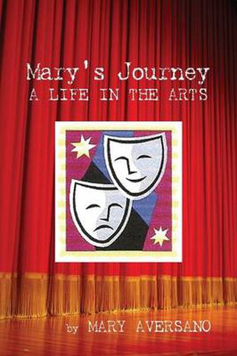 Cover image for Mary's Journey a Life in the Arts: An Autobiography - My Own Story