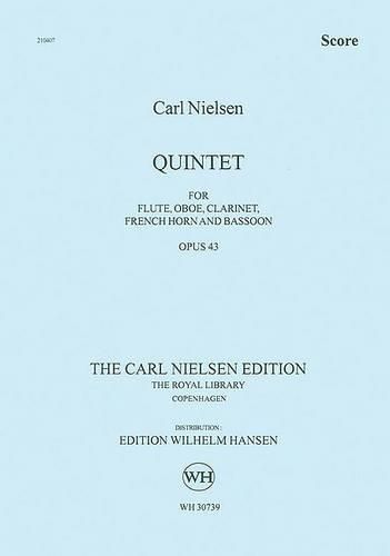 Cover image for Quintet for Flute, Oboe, Clarinet, French Horn, and Bassoon, Opus 43: Score: the Carl Nielsen Edition