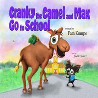 Cover image for Cranky Camel and Max Go to School