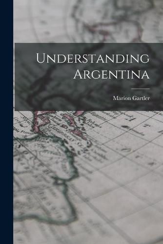 Cover image for Understanding Argentina