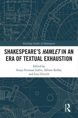 Cover image for Shakespeare's Hamlet in an Era of Textual Exhaustion