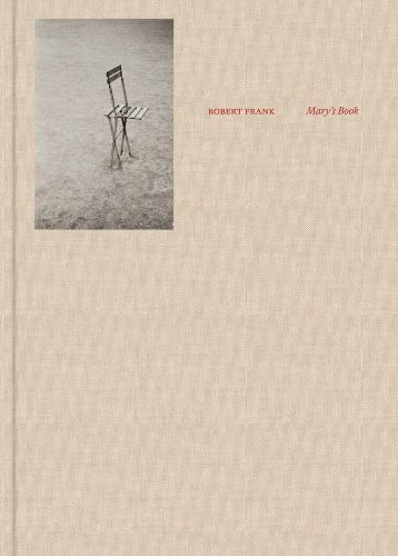 Robert Frank: Mary's Book