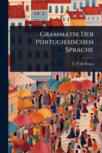 Cover image for Grammatik Der Portugiesischen Sprache