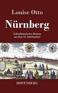 Cover image for Nurnberg: Kulturhistorischer Roman aus dem 15. Jahrhundert