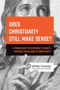 Cover image for Does Christianity Still Make Sense?