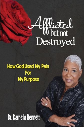 Afflicted But Not Destroyed