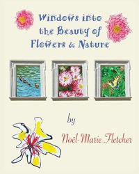 Cover image for Windows into the Beauty of Flowers & Nature