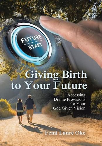 Cover image for Giving Birth to Your Future