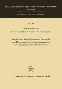 Cover image for Vergleich Des Band-Spinnens Von Baumwolle Und Chemiefasern (Ohne Fleyerpassage) Mit Dem Klassischen Baumwollspinnverfahren