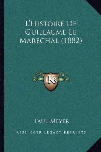 L'Histoire de Guillaume Le Marechal (1882)