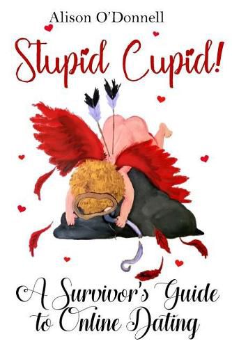 Cover image for Stupid Cupid: A Survivor's Guide to Online Dating