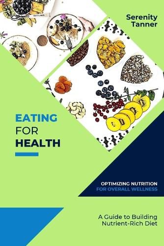 Cover image for Eating for Health-Optimizing Nutrition for Overall Wellness