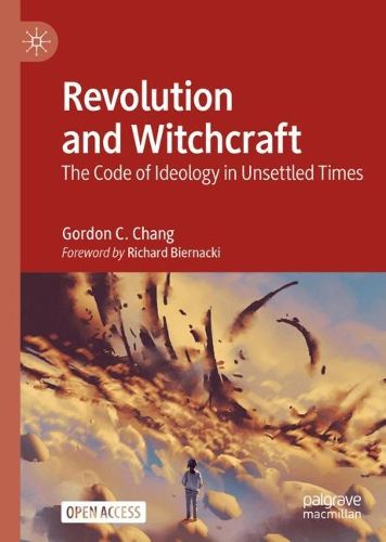 Cover image for Revolution and Witchcraft: The Code of Ideology in Unsettled Times