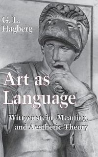 Cover image for Art as Language: Wittgenstein, Meaning and Aesthetic Theory