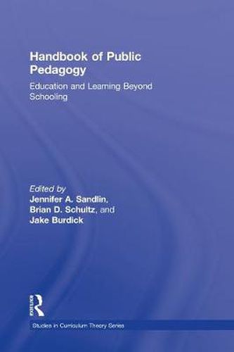 Handbook of Public Pedagogy: Education and Learning Beyond Schooling