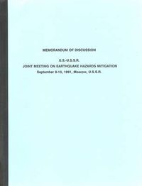 Cover image for U.S.-U.S.S.R. Joint Meeting on Earthquake Hazards Mitigation: September 9-13, 1991, Moscow, U.S.S.R.